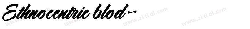 Ethnocentric blod字体转换